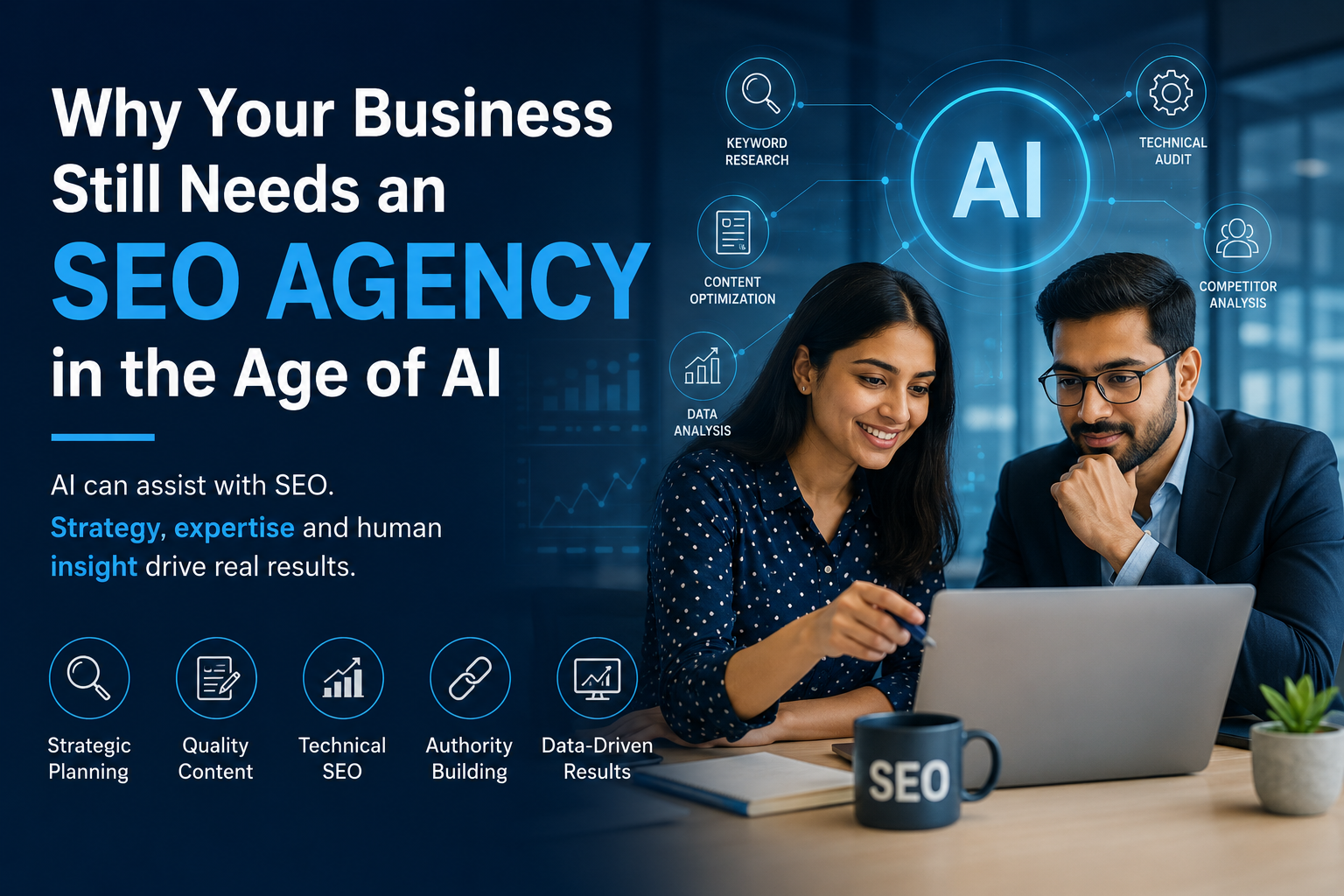 Why Your Business Still Needs an SEO Agency in the Age of AI